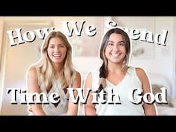 How We Spend Time With God