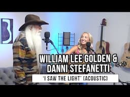 William Lee Golden & Danni Stefanetti | 'I Saw The Light' (acoustic)