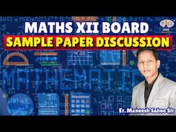 XII board - Maths Sample paper discussion Er.Maneesh sahoo | PACE