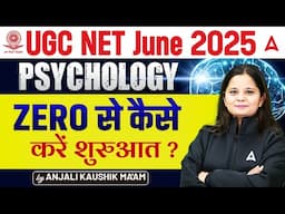 UGC NET June 2025 | UGC NET Psychology Preparation Strategy | By Anjali Kaushik Ma'am