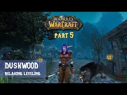 Classic WoW 🌲 Nostalgic Leveling Journey #5  Duskwood (No-Talking ASMR, Mouse Clicking)