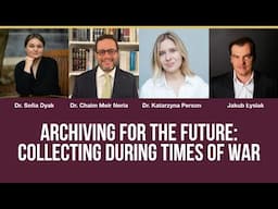 ARCHIVING FOR THE FUTURE: COLLECTING DURING TIMES OF WAR​