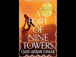 Plot summary, “A Fort of Nine Towers” by Qais Akbar Omar in 4 Minutes - Book Review