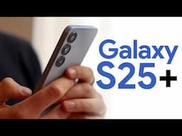 NEW Galaxy S25+ (What Changed in Samsung S25 Plus?)