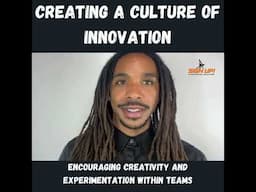 Creating a Culture of Innovation