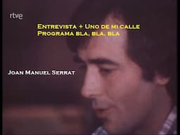 Joan Manuel Serrat - Entrevista + Uno de mi calle - Programa Bla,bla,bla (rtve Mayo 1981) (Inédito)