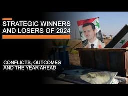 The Strategic Winners And Losers of 2024 - Conflicts, Outcomes & the Year Ahead