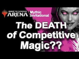 The Mythic Invitational - Death Throes of Competitive MTG?