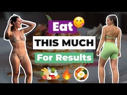 EAT THIS MUCH TO LOSE FAT & GET TONED | Step By Step Custom Nutrition & Macro Targets