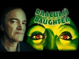 Quentin Tarantino on Dracula's Daughter