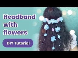 DIY Headband with Flowers. How to Make a Hair Accessory for 2$!