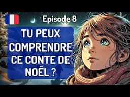 HISTOIRE POUR PROGRESSER EN FRANÇAIS : [SPÉCIAL NOËL 🎄]  8. L'ÉTOILE MAGIQUE DE NOËL 🌟