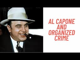 History Brief: Al Capone and Organized Crime