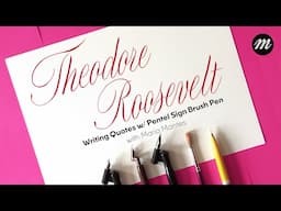 Writing Script Brush Pen Calligraphy | Quote by Theodore Roosevelt