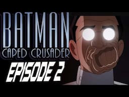 Batman Caped Crusader Episode 2 And the Villian is Honest Review!