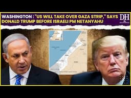 Washington : "US will take over Gaza Strip," says Donald Trump before Israeli PM Netanyahu