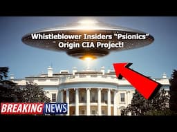 UFO Whistleblower Insiders "PSIONICS" Origin CIA Project EXPOSED!