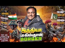 இந்தியாவை ஆக்கிரமித்த பாகிஸ்தான் ! 😲 | India - pak border | Tamil Trekker | KASHMIR EPI - 04