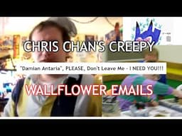 Chris Chan's Creepy Wallflower Emails - Megan's Sequel