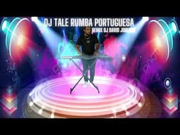 DJ TALE RUMBA PORTUGUESA REMIX DJ DAVID JIMENEZ