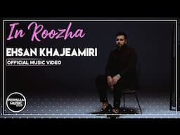 Ehsan Khajeamiri - In Roozha I Official Video ( احسان خواجه امیری - این روزها )