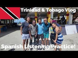 My Experience in Trinidad & Tobago Vlog - Spanish Listening Practice