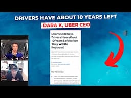 "Drivers Have About 10 Years Left" - Dara K Of Uber