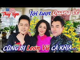 Tới lượt Cs Quang Lê cũng bị Cs Leon Vũ cà khịa…