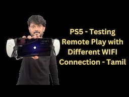 PS5 - Testing Remote Play with Different WIFI Connection - Tamil