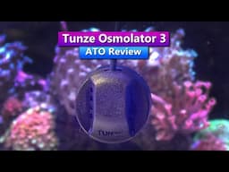 Tunze Osmolator 3 - ATO Review