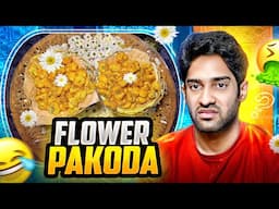 FLOWER PAKODA & WORST INDIAN STREET FOODS