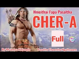 Hmeithai Fapa Pasaltha Chera (Full Story)