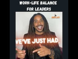 Work-Life Balance for Leaders