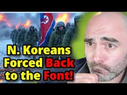 N. Korean Troops FORCED Back to Combat As Russia Runs Out of Troops!