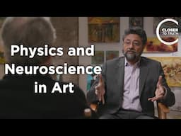 Anjan Chatterjee - Physics and Neuroscience in Art