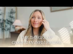 the dangers we face as Christian influencers | an honest conversation