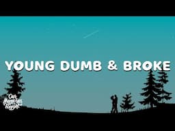 Khalid - Young Dumb & Broke (Lyrics)