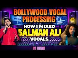 HOW TO MIX VOCALS LIKE A PRO | Salman Ali vocal processing tutorial | Snehprod