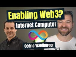 Exploring Web3: The Decentralized Internet Computer with Cédric Waldburger