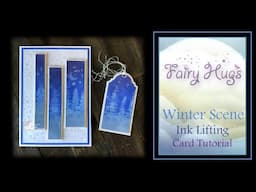 Fairy Hugs - Winter Scene - Ink Lifting Card Tutorial