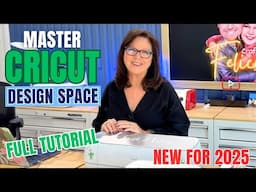 Master Cricut Design Space in 2025: Full Tutorial