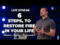 Live Stream - «6 Steps to Restore Fire in Your Life» Pastor Andrey Shapovalov (02/09/25)