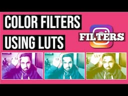 Creating Advance Color Filters using Lookup Tables in OpenCV | Creating Instagram Filters - Pt ⅔