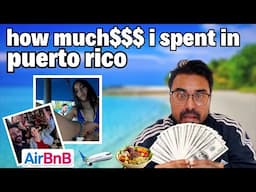 How Much I Spent In Puerto Rico