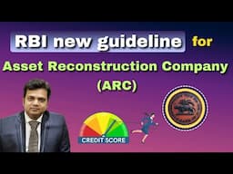 RBI new guidelines on CIBIL reporting by Asset Reconstruction Company (ARC)