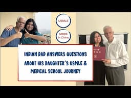 Parent's side of my USMLE story - My dad answers questions about the USMLE & my med school journey