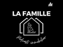 L'immobilier janvier 2025 - La famille Podcast immobilier