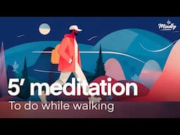 A opened eyes walking meditation you can do anywhere | Short 5-minute guided meditation