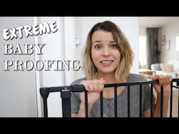 EXTREME BABY PROOFING APARTMENT TOUR