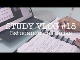 STUDY VLOG #18 | Estudando nas férias